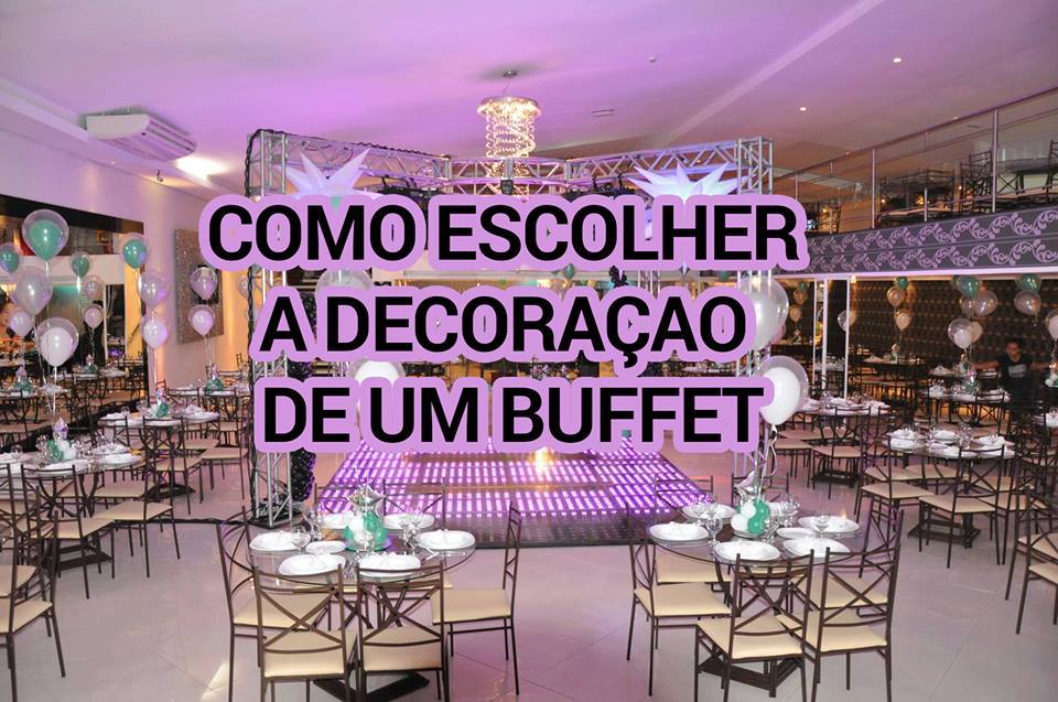 Blog Casamentos Buffet Evian Eventos | Como escolher a decoração do Buffet